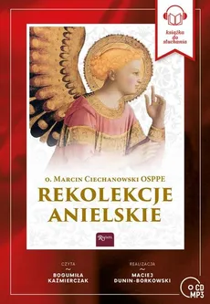 Rekolekcje Anielskie - Marcin Ciechanowski