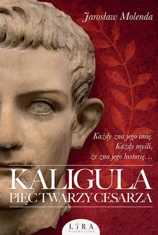 Kaligula Pięć twarzy cesarza - Outlet - Jarosław Molenda