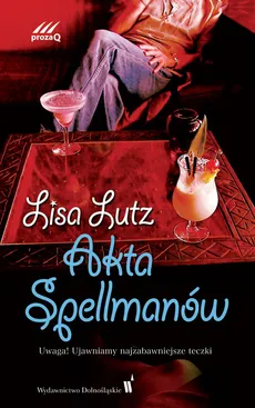 Akta Spellmanów - Lisa Lutz