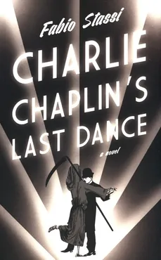 Charlie Chaplin's Last Dance - Outlet - Fabio Stassi