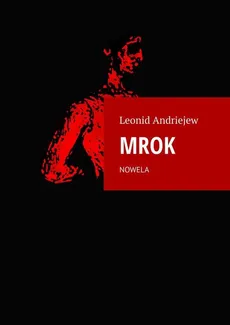 Mrok - Leonid Andriejew