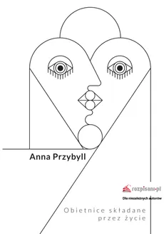 Obietnice składane przez życie - Anna Przybyll