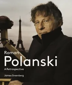 Roman Polanski: A Retrospective - Outlet - James Greenberg