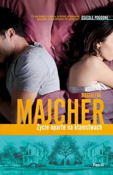 Życie oparte na kłamstwach Osiedle Pogodne - Outlet - Magdalena Majcher