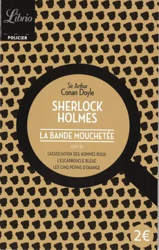 Sherlock Holmes Bande mouchetee - Conan Doyle Arthur