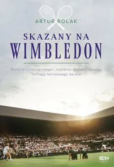Skazany na Wimbledon - Outlet - Artur Rolak