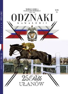 Wielka Księga Kawalerii Polskiej Odznaki Kawalerii Tom 30