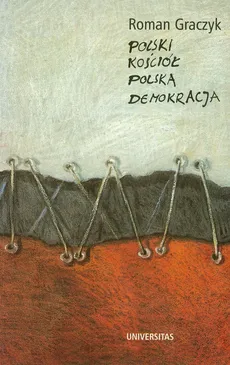 Polski kościół Polska demokracja - Roman Graczyk