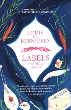 Labels and Other Stories - De Bernieres Louis