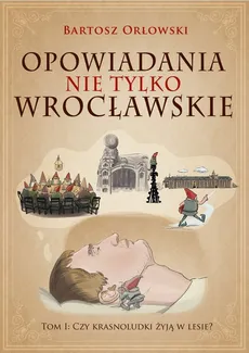 Opowiadania nie tylko wrocławskie - Outlet - Bartosz Orłowski