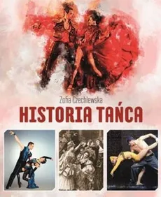 Historia tańca - Zofia Czechlewska