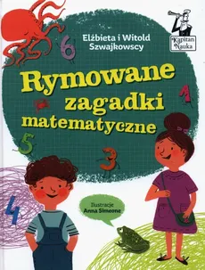 Rymowane zagadki matematyczne - Elżbieta Szwajkowska, Witold Szwajkowski