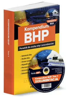 Kompendium BHP Tom 1 poradnik dla służby bhp i pracodawców + płyta CD z wzorami dokumentów - Outlet