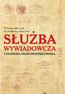 Służba wywiadowcza i ochrona przeciwszpiegowska - Outlet - K. Chodkiewicz, W. Stepek