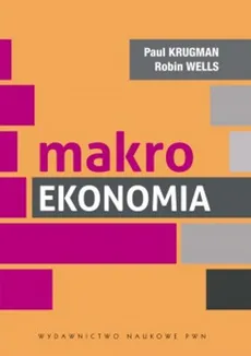Makroekonomia - Paul R. Krugman, Robin Wells
