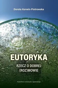 Eutoryka - Dorota Korwin-Piotrowska