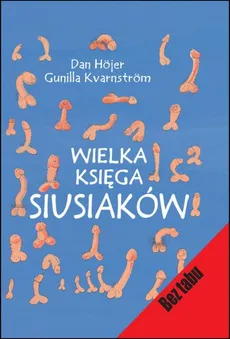 Wielka księga siusiaków - Outlet - Dan Hojer, Gunilla Kvarnstrom