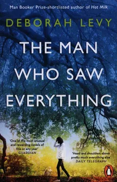 The Man Who Saw Everything - Deborah Levy