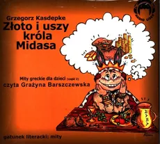 Złoto i uszy Króla Midasa - Grzegorz Kasdepke