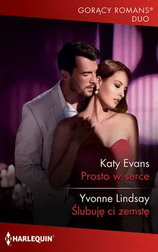 Prosto w serce / Gorący Romans Duo - Katy Evans