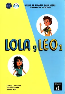 Lola y Leo 1 Ćwiczenia - Outlet - Marcela Fritzler, Francisco Lara, Daiane Reis