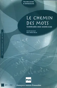 Le Chemin des mots Klucz o ćwiczeń C1-C2 - Daniele Dumarest
