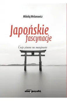 Japońskie fascynacje - Outlet - Mikołaj Melanowicz