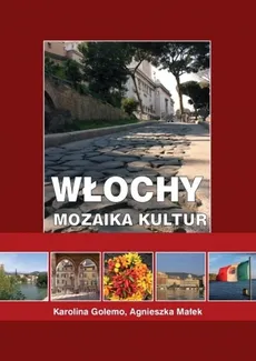 Włochy Mozaika kultur - Outlet - Karolina Golemo, Agnieszka Małek