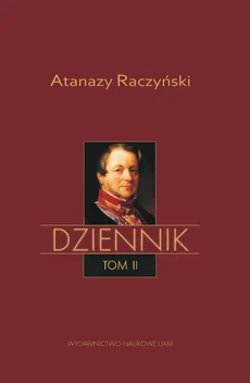 DziennikTom II: Dziennik 1831-1866 - Outlet - Atanazy Raczyński