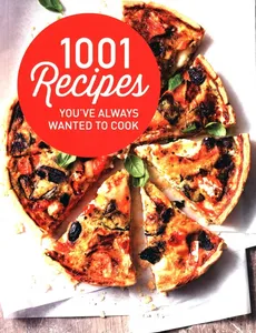1001 Recipes You Always Wanted to Cook - Heather Thomas