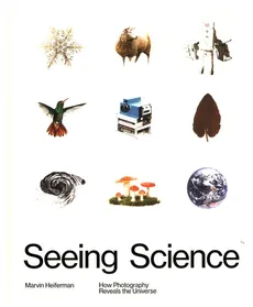 Seeing Science - Marvin Heiferman