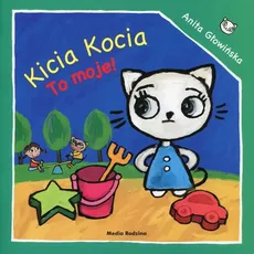 Kicia Kocia To moje! - Outlet - Anita Głowińska