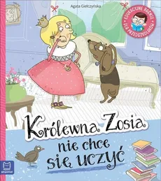 Królewna Zosia nie chce się uczyć - Agata Giełczyńska