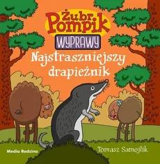Żubr Pompik Wyprawy 5 Najstraszniejszy drapieżnik - Outlet - Tomasz Samojlik