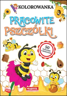 Kolorowanka Pracowite pszczółki z naklejkami - Katarzyna Ratajszczak