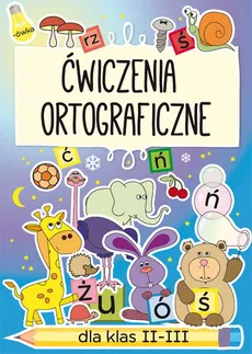 Ćwiczenia ortograficzne dla klas 2-3 - Outlet - Beata Guzowska