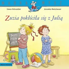 Zuzia pokłóciła się z Julią - Liane Schneider