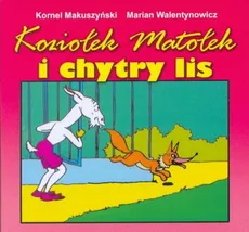 Koziołek Matołek i chytry lis - Kornel Makuszyński