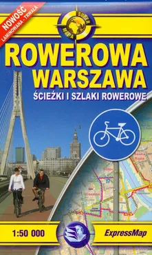 Rowerowa Warszawa Mapa ścieżek i szlaków rowerowych - Outlet