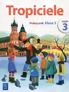 Tropiciele 3 Podręcznik Część 3 - Agnieszka Banasiak, Agnieszka Burdzińska, Aldona Danielewicz-Malinowska