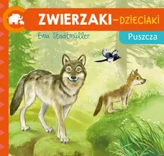 Zwierzaki-Dzieciaki Puszcza - Ewa Stadtmüller
