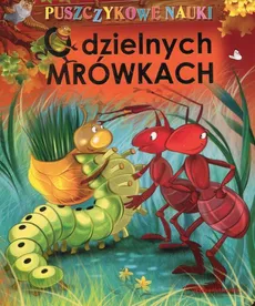 Puszczykowe nauki O Dzielnych mrówkach - Agnieszka Nożyńska-Demianiuk