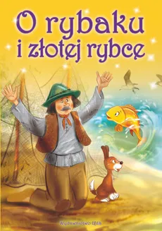 Bajki klasyczne O rybaku i złotej rybce - J. Grimm