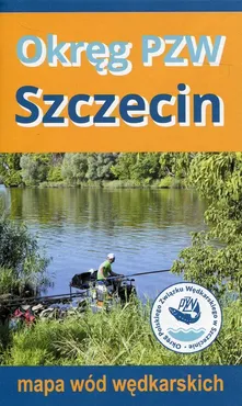 Mapa wód wędkarskich Okręg PZW Szczecin 1:250 000