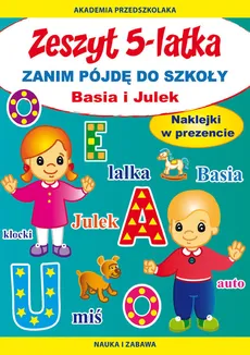 Zeszyt 5-latka Basia i Julek Zanim pójdę do szkoły - Joanna Paruszewska, Kamila Pawlicka