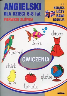 Angielski dla dzieci 6-8 lat Pierwsze słówka - Beata Guzowska