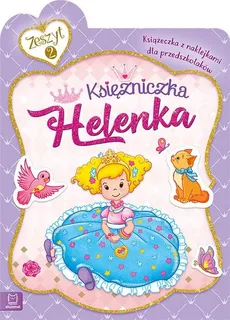 Księżniczka Helenka Książeczka z naklejkami dla przedszkolaków