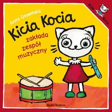 Kicia Kocia zakłada zespół muzyczny - Anita Głowińska