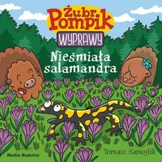 Żubr Pompik Wyprawy Tom 15 Nieśmiała salamandra - Tomasz Samojlik