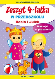 Zeszyt 4-latka Basia i Julek W przedszkolu - Joanna Paruszewska, Kamila Pawlicka
